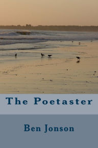 Title: The Poetaster, Author: Ben Jonson
