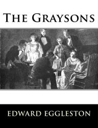 Title: The Graysons, Author: Edward Eggleston