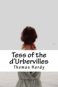 Title: Tess of the d'Urbervilles, Author: Thomas Hardy