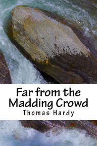 Title: Far from the Madding Crowd, Author: Thomas Hardy