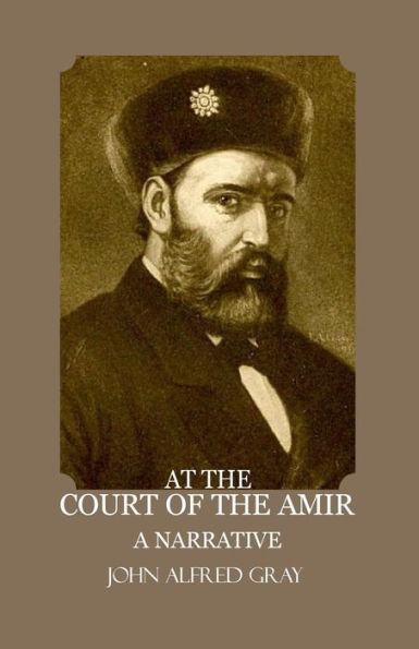 At the court of the Amir: A Narrative