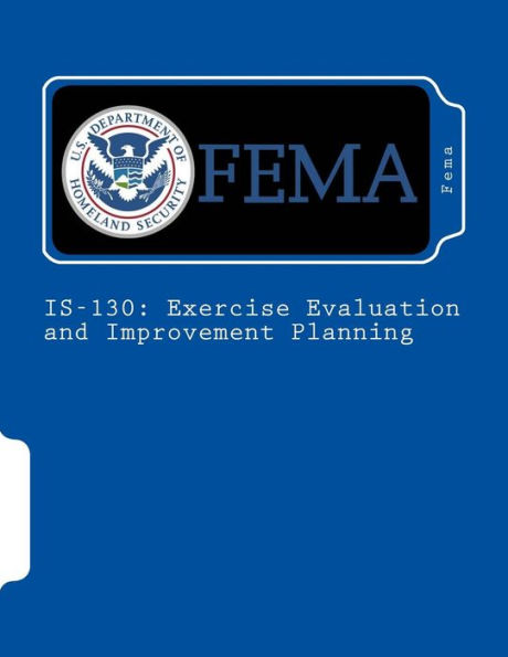 IS-130: Exercise Evaluation and Improvement Planning