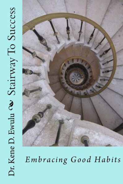 Stairway To Success: Embracing Good Habits