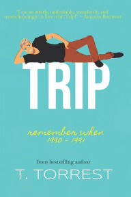 Title: Trip, Author: T. Torrest