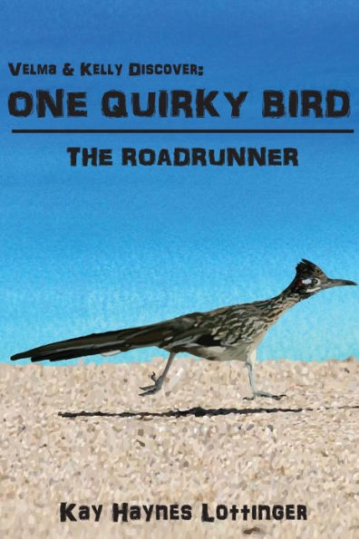 One Quirky Bird: The Roadrunner