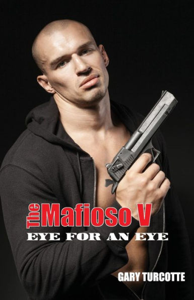 The Mafioso V: Eye For An Eye