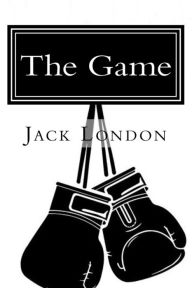 Title: The Game, Author: Jack London