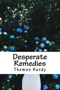 Title: Desperate Remedies, Author: Thomas Hardy