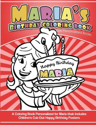 marias birthday coloring book kids personalized books a coloring book personalized for maria that includes childrens cut out happy birthday kids birthday poster