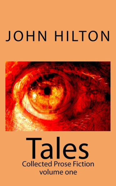 Tales: Collected Prose Fiction volume one