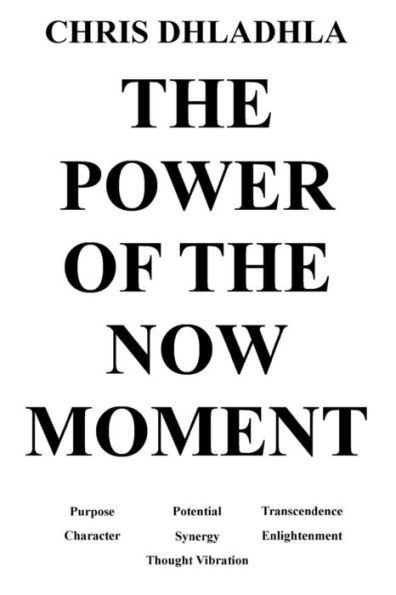 The Power of the Now Moment