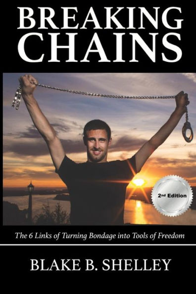 Breaking Chains: The 6 Links of Turning Bondage into Tools Freedom