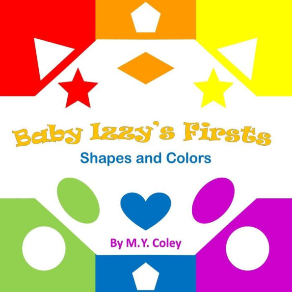 Baby Izzy's Firsts: Shapes and Colors