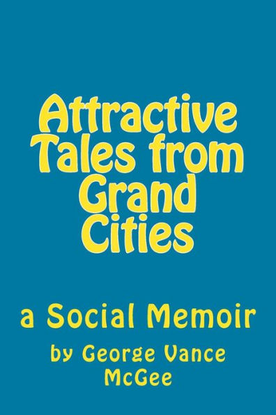 Attractive Tales from Grand Cities: a Social Memoir