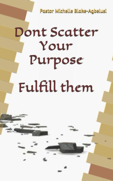 Dont scatter your purpose