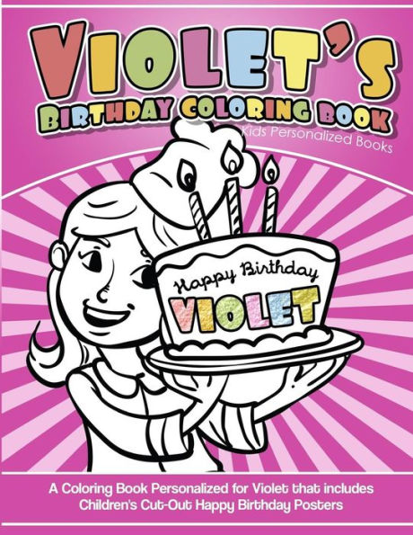 Violet's Birthday Coloring Book Kids Personalized Books: A Coloring Book Personalized for Violet that includes Children's Cut Out Happy Birthday Posters