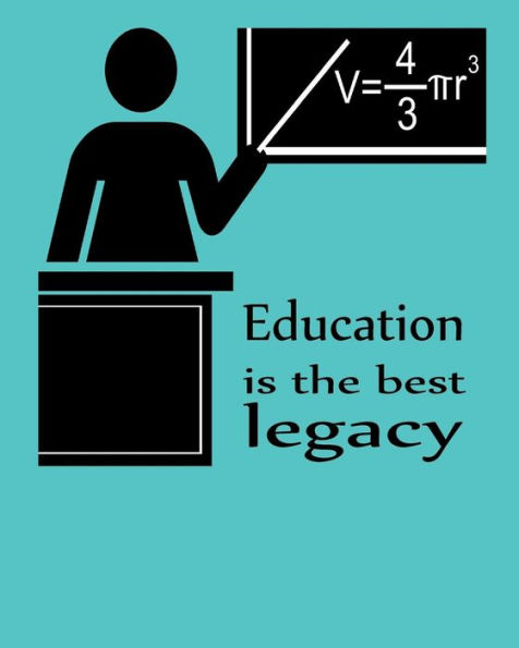 Education is the best legacy