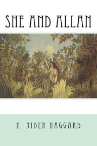 Title: She and Allan, Author: H. Rider Haggard