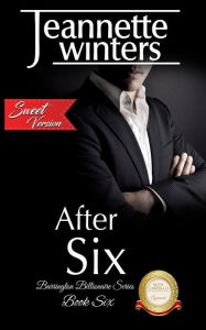 Title: After Six, SWEET Version, Author: Jeannette Winters