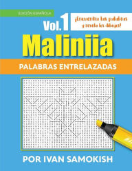 Title: Maliniia Palabras entrelazadas Vol. 1: Encuentra las palabras y revela los dibujos!, Author: Ivan Samokish