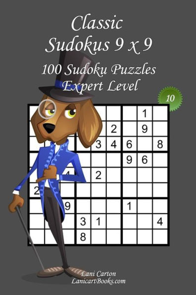 Classic Sudoku 9x9 - Expert Level - N°10: 100 Expert Sudoku Puzzles - Format easy to use and to take everywhere (6"x9")