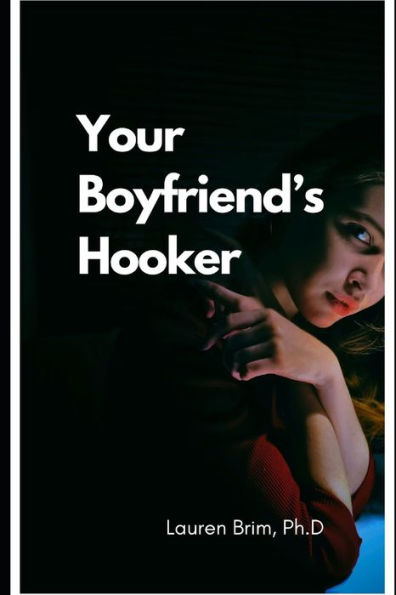 Your Boyfriend's Hooker