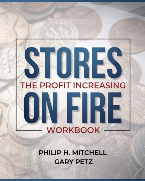 Stores on Fire: The Profit Increasing Workbook