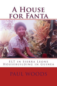 Title: A House for Fanta, Author: Paul Woods