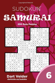 Title: Sudoku Samurai - 200 Easy Puzzles 9x9 (Volume 6), Author: Dart Veider