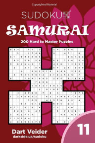 Title: Sudoku Samurai - 200 Hard to Master Puzzles 9x9 (Volume 11), Author: Dart Veider