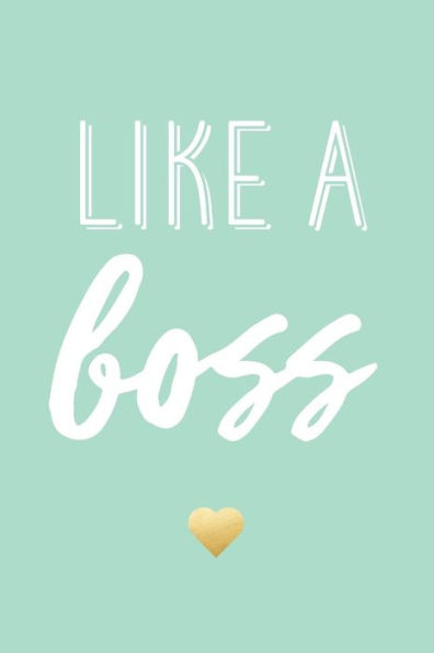 Like A Boss, 18 Month Weekly & Monthly Planner 2018-2019: Mint Green, January 2018 - June 2019, 6" x 9"