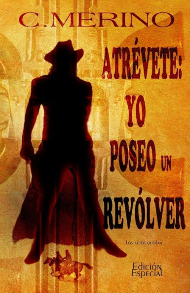 Atrevete: yo poseo un revolver