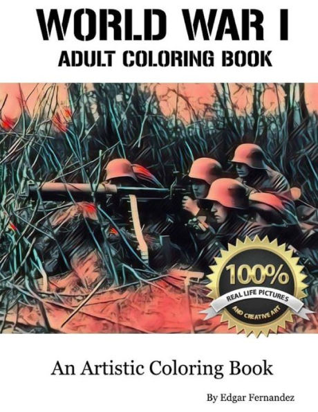 World War I - Adult Coloring Book: Real Life Images