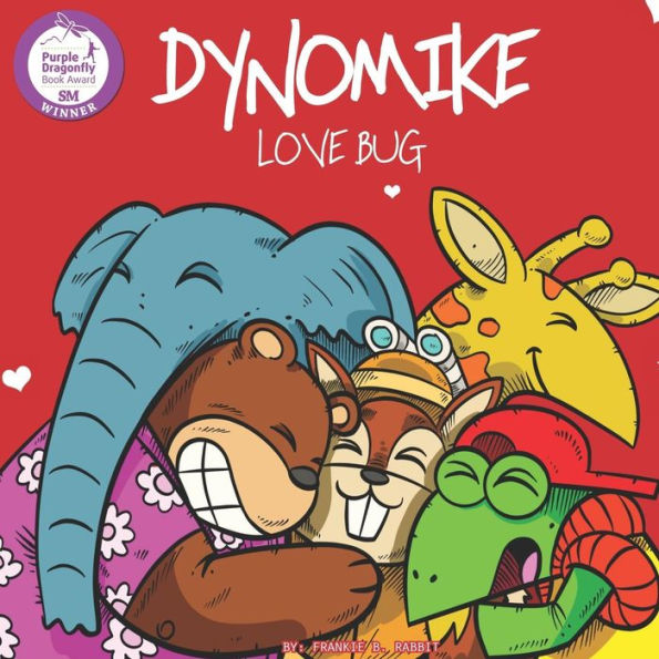 Dynomike: Love Bug (Children's Valentine's Day Book About Spreading Love and Kindness)