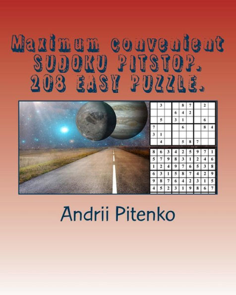 Maximum Convenient Sudoku Pitstop. 208 Easy Puzzle.: Rest for You.