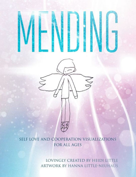 Mending: Self Love and Cooperation Visualizations For All Ages
