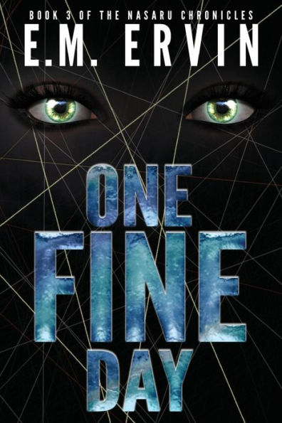 One Fine Day: Book 3 of the Nasaru Chronicles