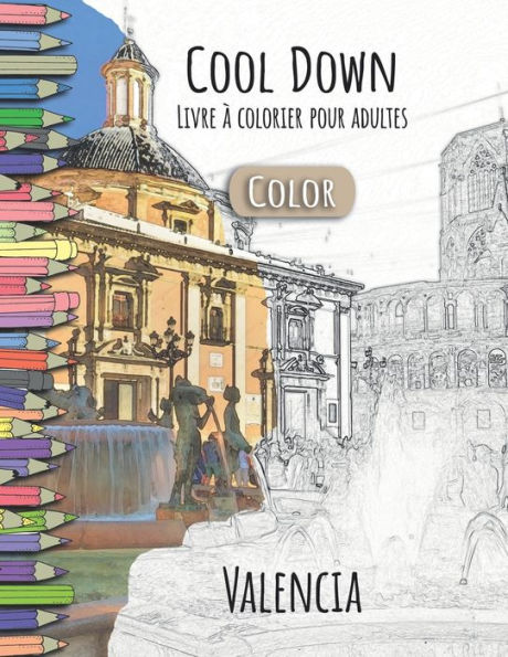Cool Down [Color] - Livre à colorier pour adultes: Valencia