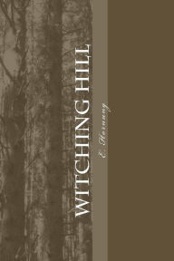 Title: Witching Hill, Author: E W Hornung