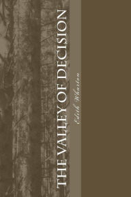 Title: The Valley Of Decision, Author: Edith Wharton