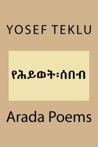 Title: Arada Poems, Author: Yosef T Teklu