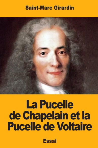 La Pucelle de Chapelain et la Pucelle de Voltaire