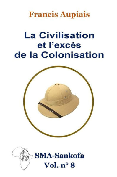 La civilisation et l'excès de la colonisation