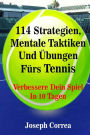 114 Strategien, Mentale Taktiken Und ï¿½bungen Fï¿½rs Tennis: Verbessere Dein Spiel In 10 Tagen