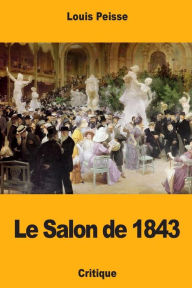 Title: Le Salon de 1843, Author: Louis Peisse