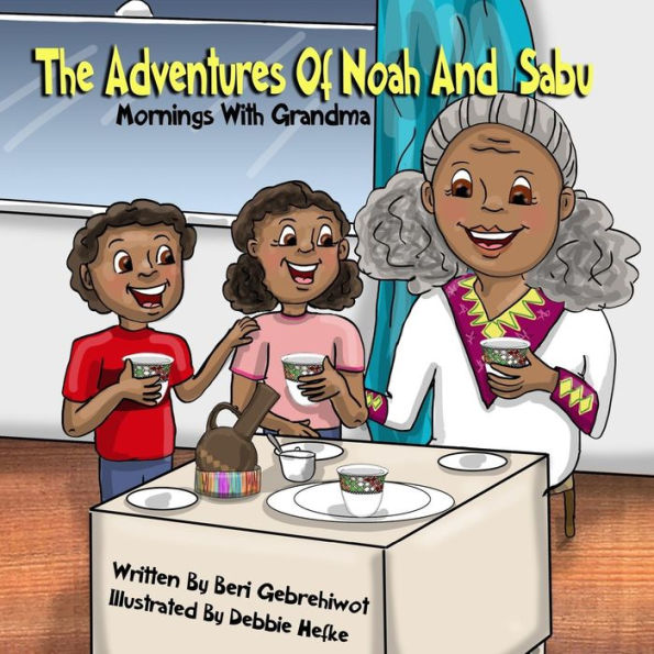 The Adventures of Noah and Sabu: Mornings with Grandma