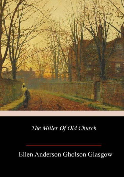 The Miller Of Old Church