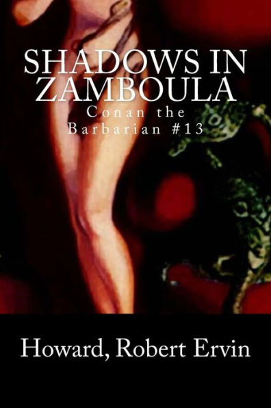 Shadows in Zamboula: Conan the Barbarian #13