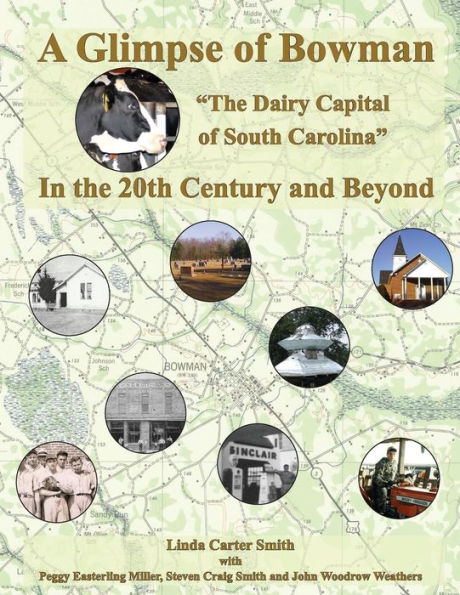 A Glimpse of Bowman In the 20th Century and Beyond: "The Dairy Capital of South Carolina"