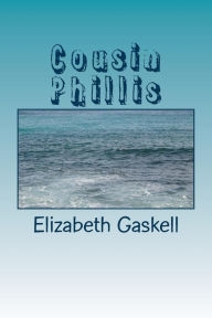 Title: Cousin Phillis, Author: Elizabeth Gaskell